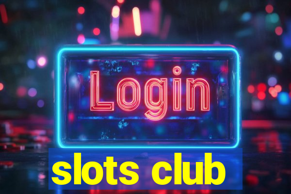 slots club