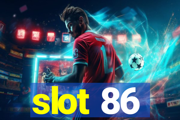 slot 86