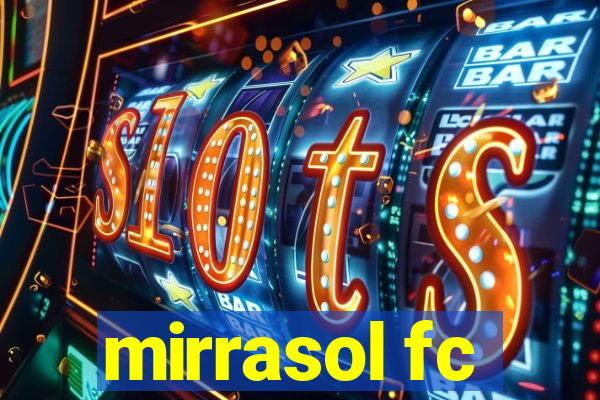 mirrasol fc