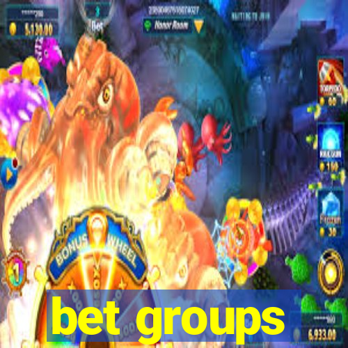 bet groups