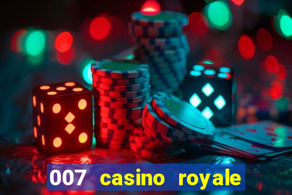 007 casino royale assistir topflix