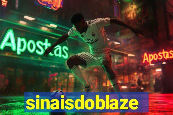 sinaisdoblaze