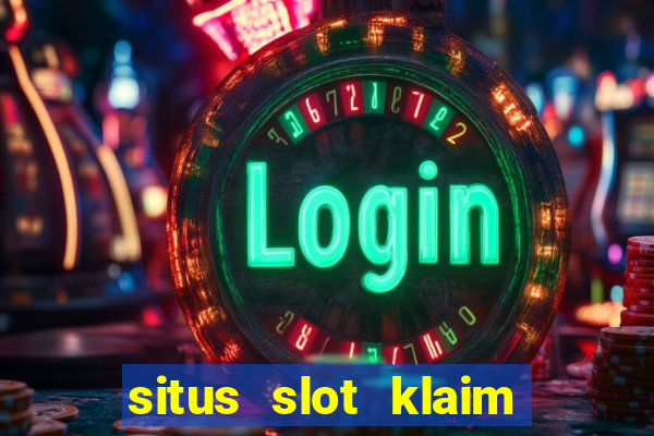 situs slot klaim garansi 100