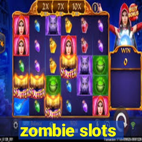 zombie slots