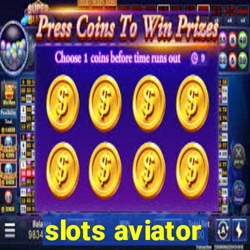 slots aviator