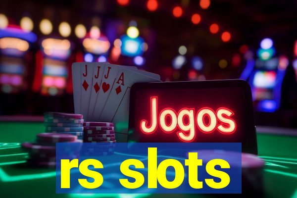 rs slots