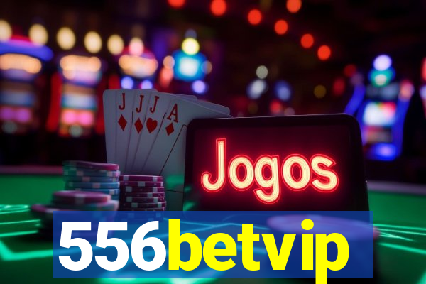 556betvip