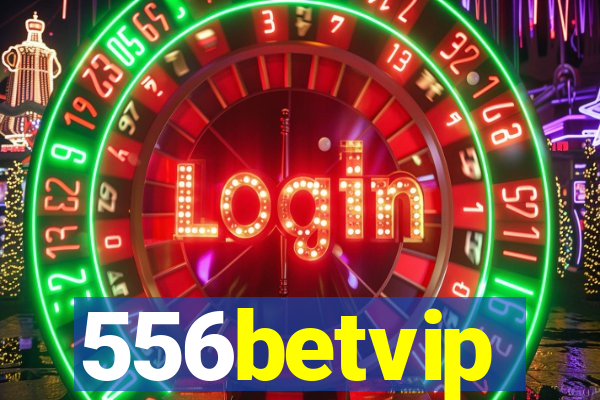 556betvip