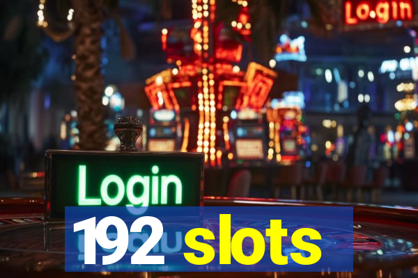 192 slots