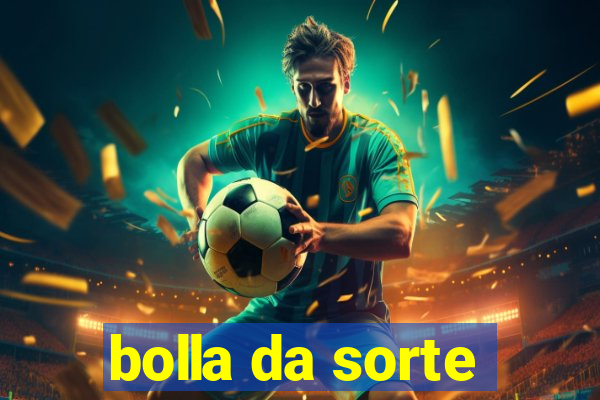 bolla da sorte