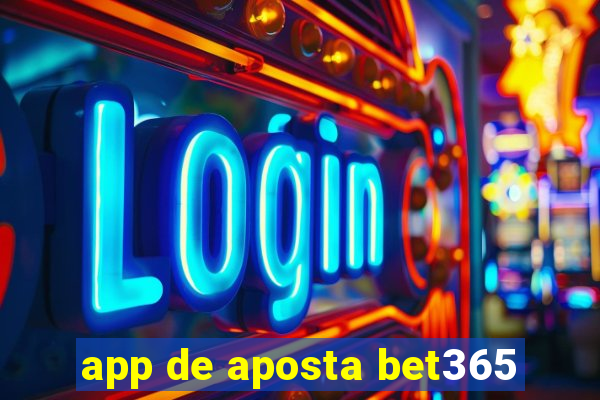 app de aposta bet365