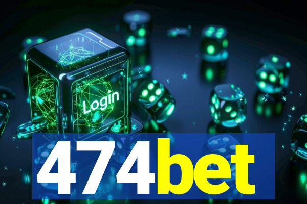 474bet