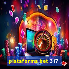 plataforma bet 317