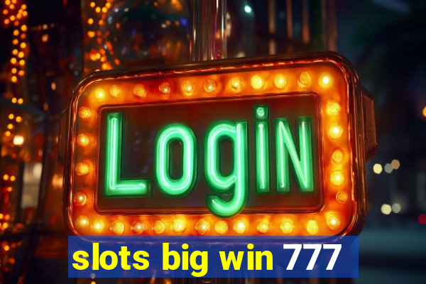 slots big win 777