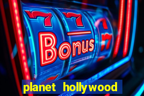 planet hollywood vegas casino