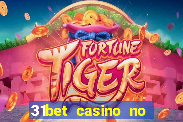 31bet casino no deposit bonus