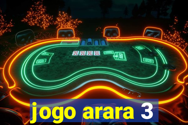 jogo arara 3