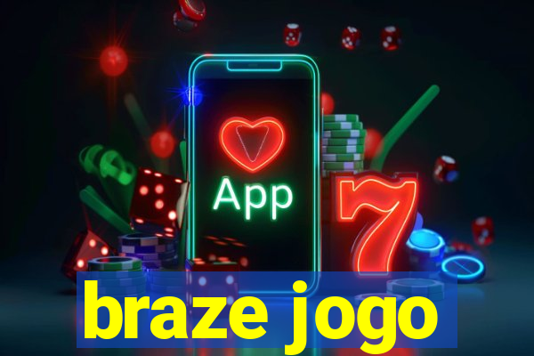 braze jogo