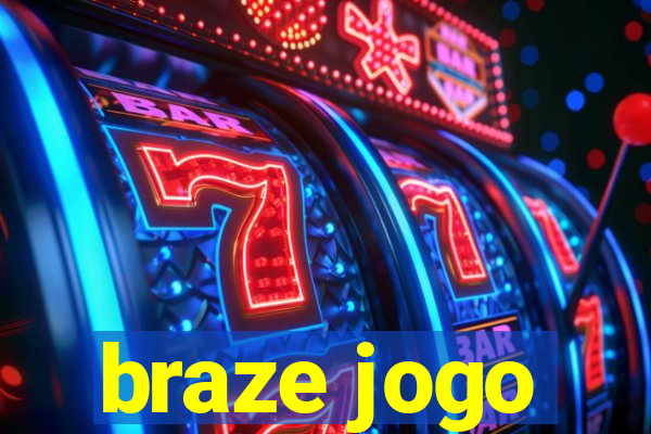 braze jogo