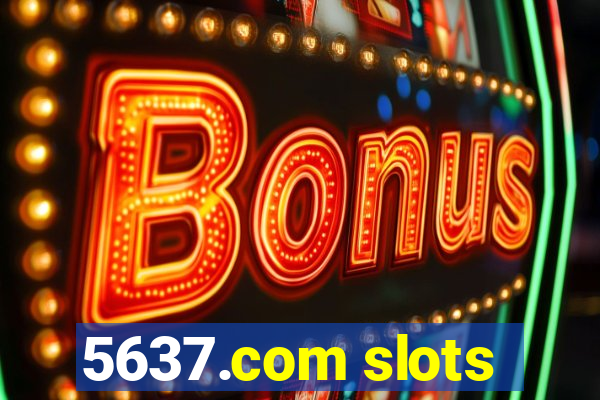 5637.com slots