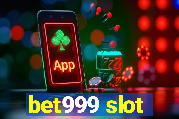 bet999 slot