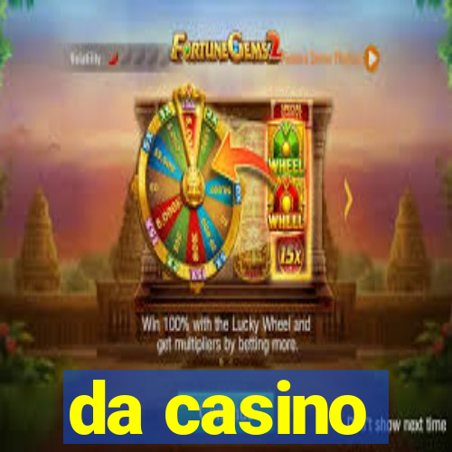 da casino