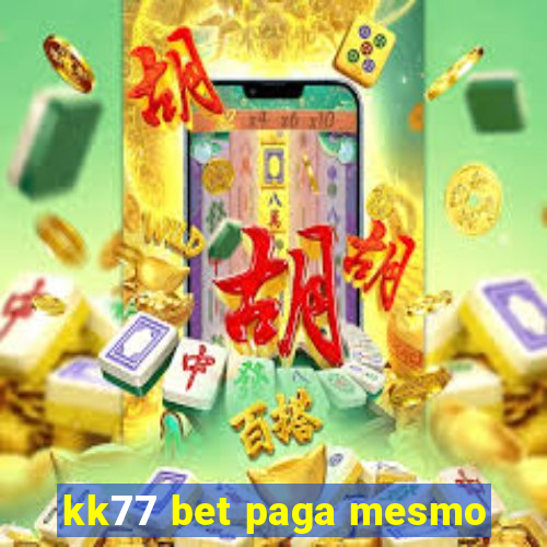 kk77 bet paga mesmo