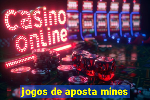 jogos de aposta mines