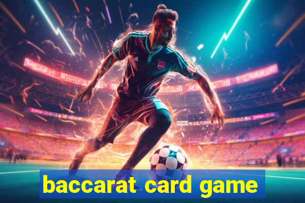 baccarat card game