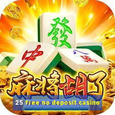 25 free no deposit casino