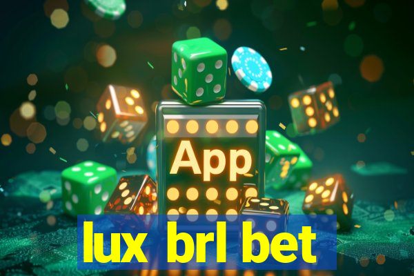 lux brl bet