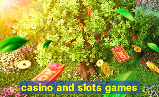 casino and slots games