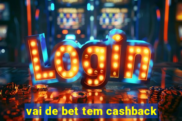 vai de bet tem cashback