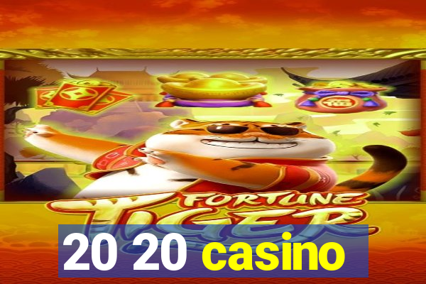 20 20 casino