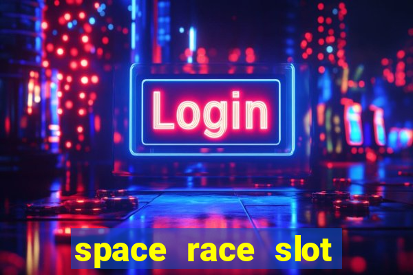 space race slot free play