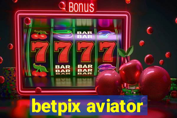 betpix aviator