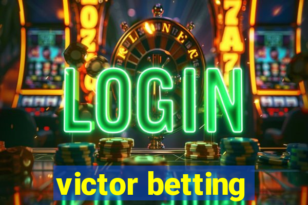 victor betting