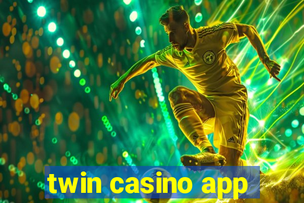 twin casino app