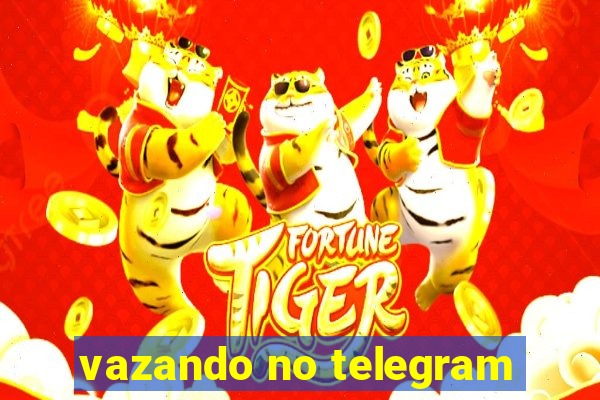 vazando no telegram