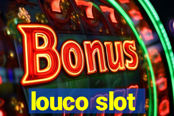 louco slot