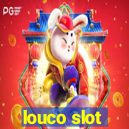 louco slot