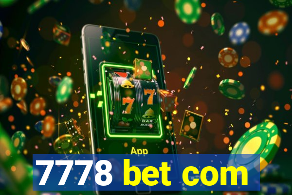 7778 bet com