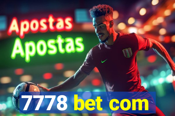 7778 bet com