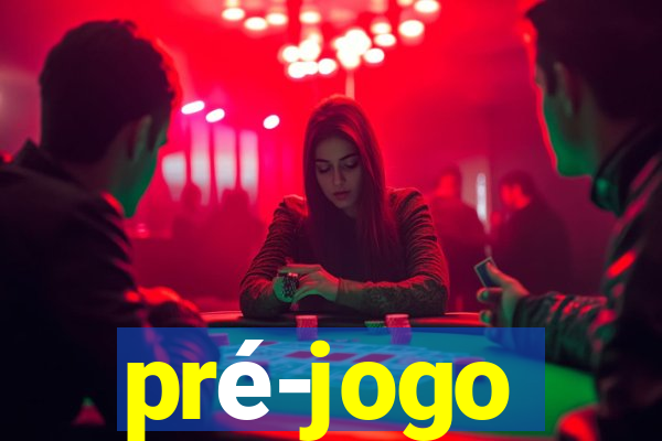 pré-jogo