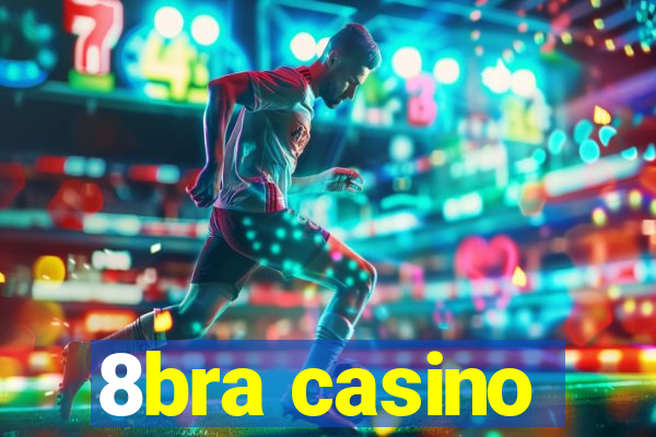 8bra casino