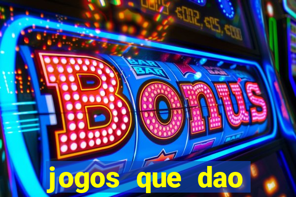 jogos que dao dinheiro para jogar