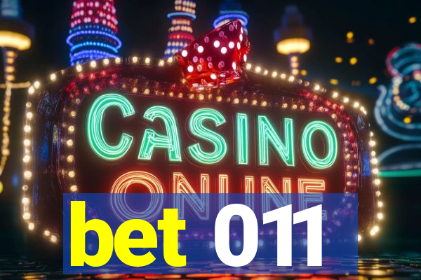 bet 011