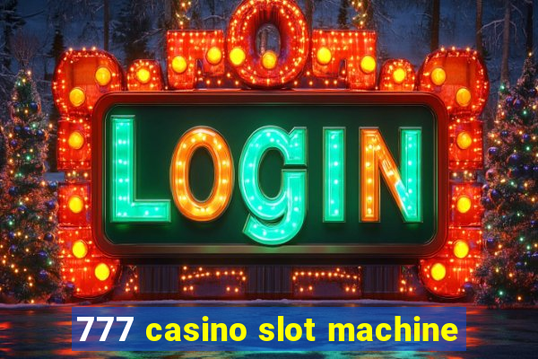 777 casino slot machine