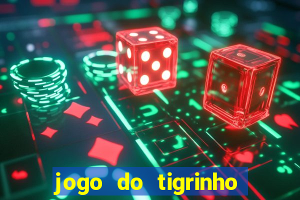 jogo do tigrinho deposito minimo 1 real