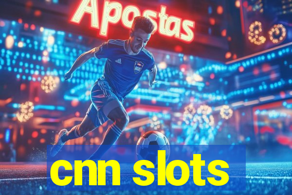 cnn slots